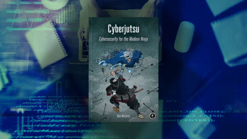 Book Review: "Cyberjutsu" By Ben McCarty