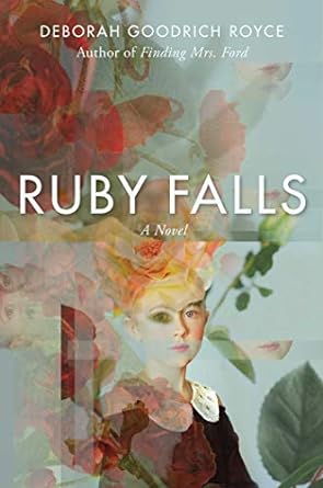 Ruby Falls by Deborah Goodrich Royce