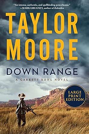 Down Range by Taylor Moore Down Range by Taylor Moore