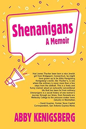 Shenanigans: A Memoir by Abby Kenigsberg Shenanigans: A Memoir by Abby Kenigsberg