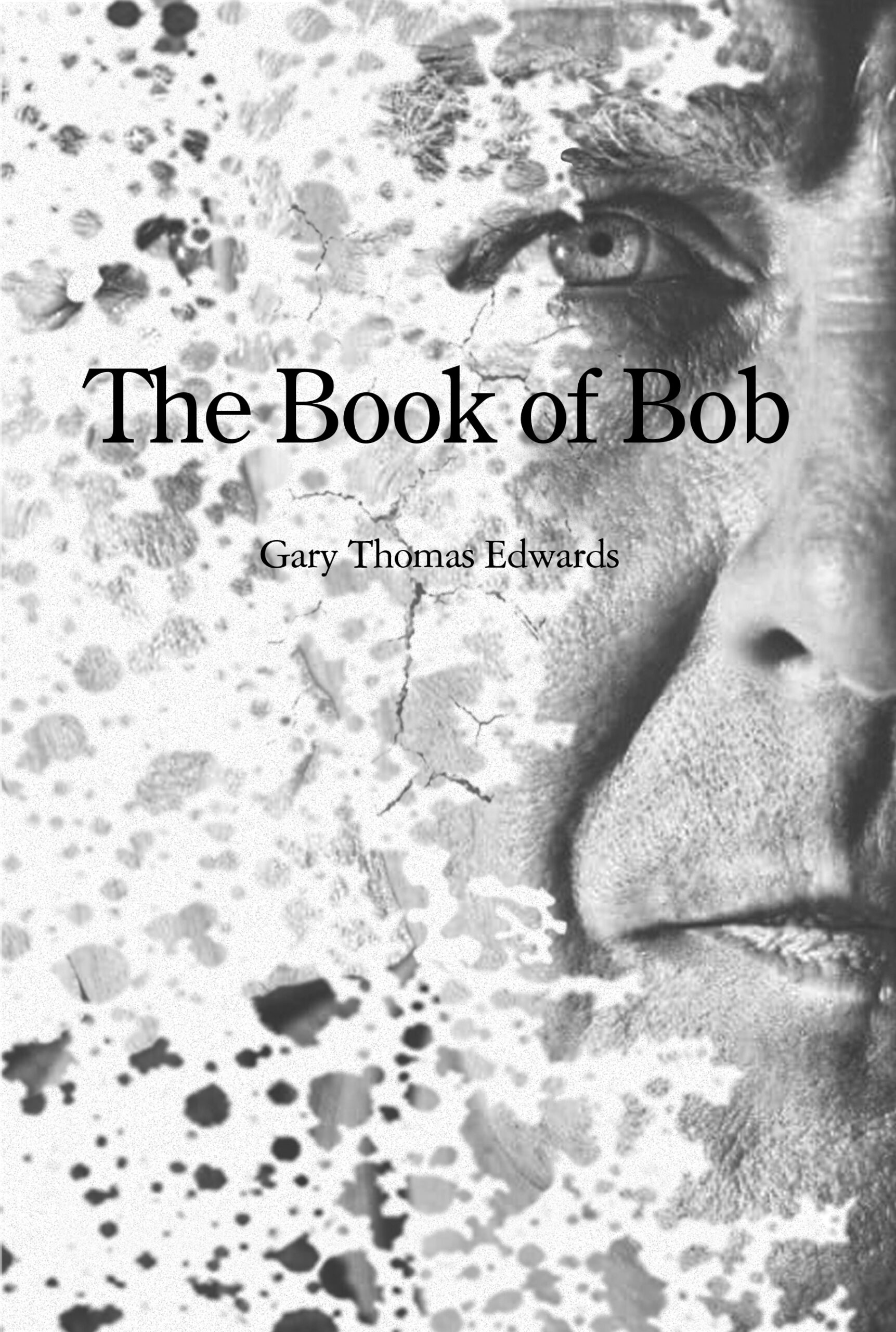The Book of Bob by Gary Thomas Edwards