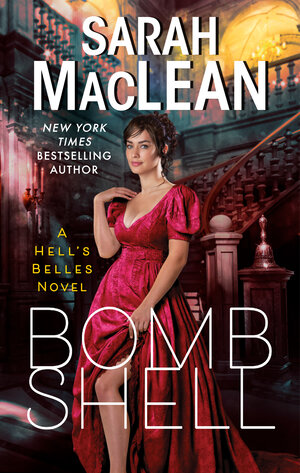 Bombshell by Sarah MacLean Bombshell by Sarah MacLean