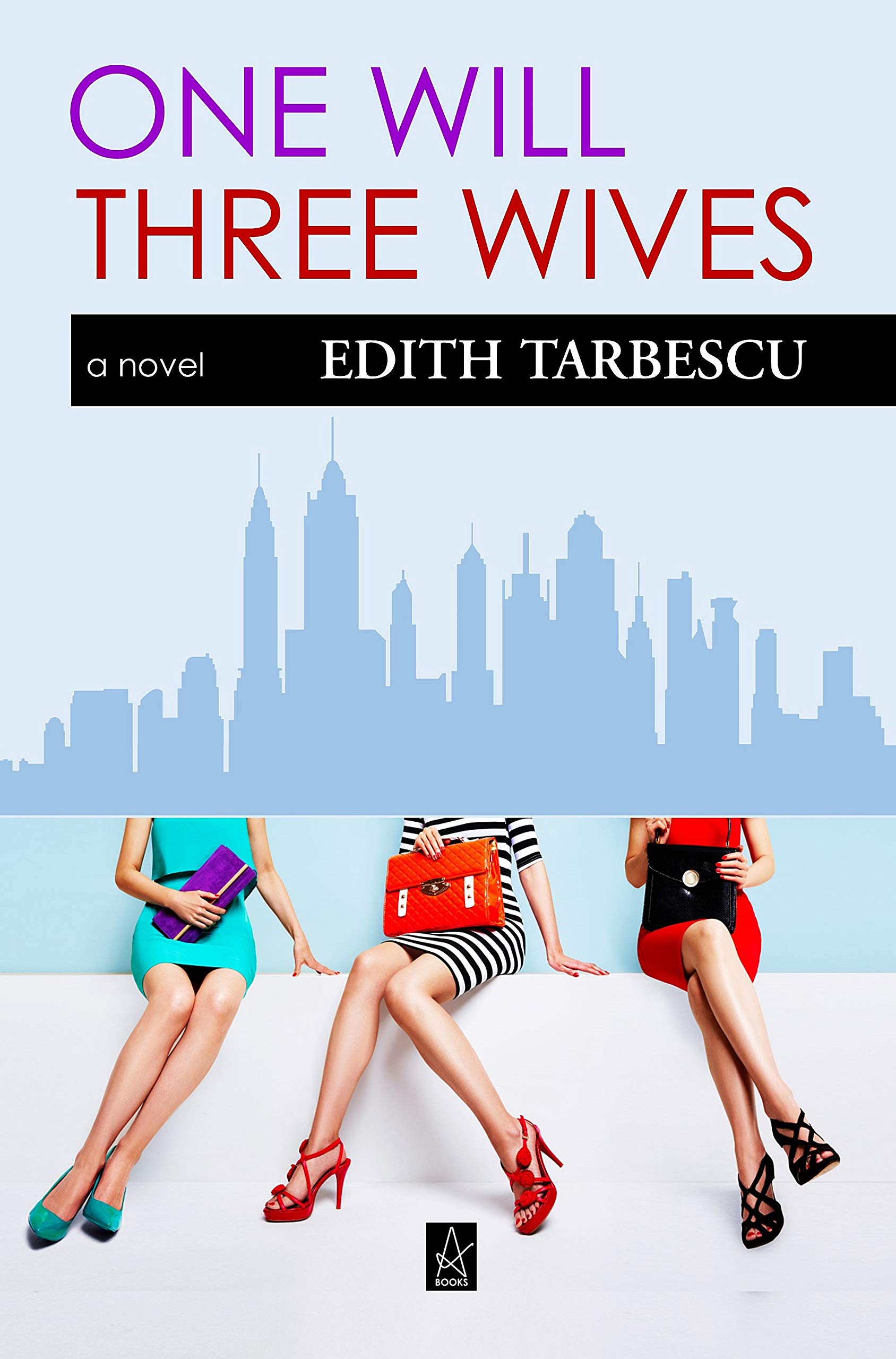 One Will: Three Wives by Edith Tarbescu