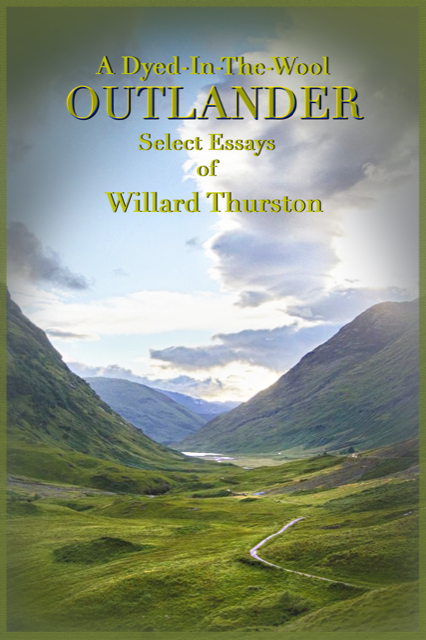 A Dyed-In-The-Wool Outlander by Willard Thurston