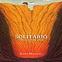 Solitario: The Lonely One by John Manuel