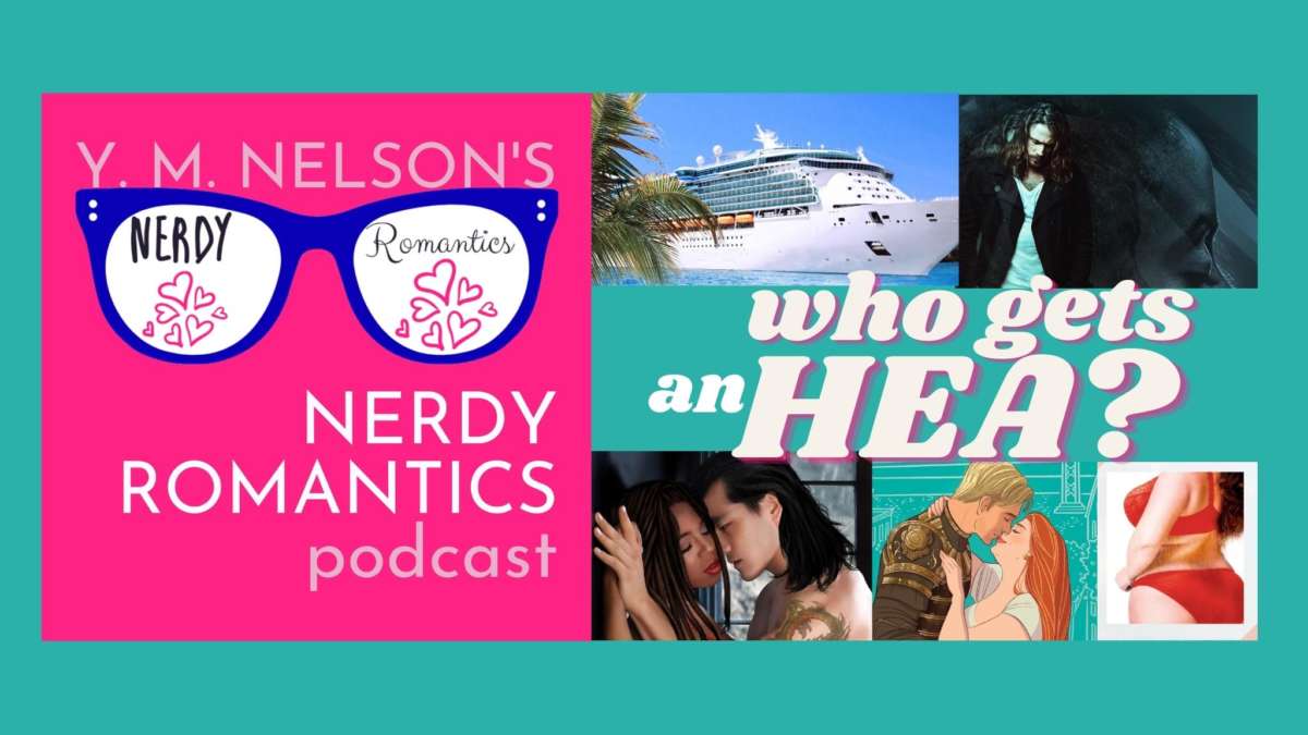Nerdy Romantics Podcast Ep 21 – Who Gets an HEA? Xxx Photo