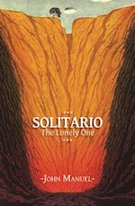 Solitario: The Lonely One by John Manuel