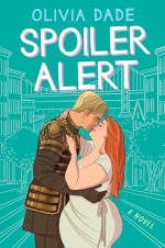 Spoiler Alert (Spoiler Alert Series) by Olivia Dade