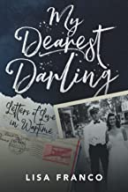 My Dearest Darling: Letters of Love in Wartime by Lisa Franco