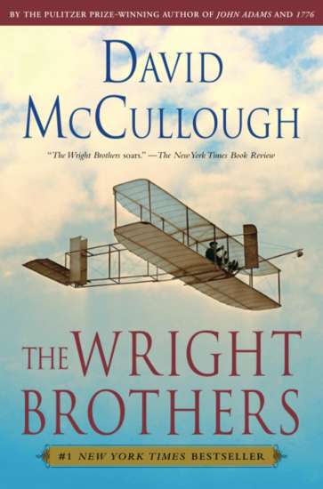 The Wright Brothers (Simon & Schuster, 2015) by David McCullough