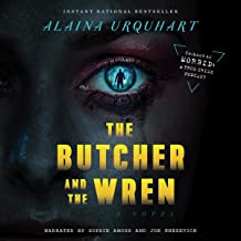 The Butcher and the Wren by Alaina Urquhart