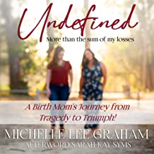 Undefined: More Than the Sum of My Losses by Michelle Lee Graham