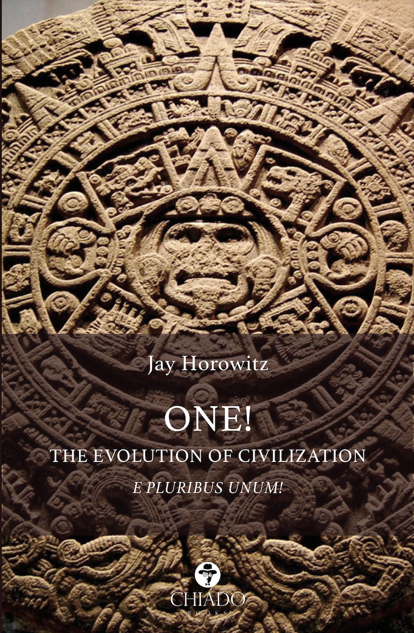 ONE! The Evolution of Civilization by Jay Horowitz