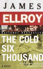 The Cold Six Thousand by James Ellroy (Vintage Books)