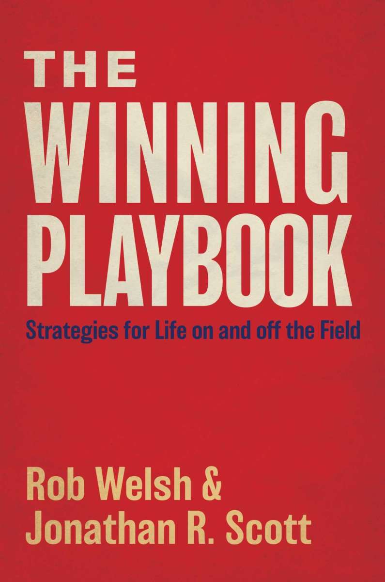 The Winning Playbook by Rob Welsh and Jonathan Scott