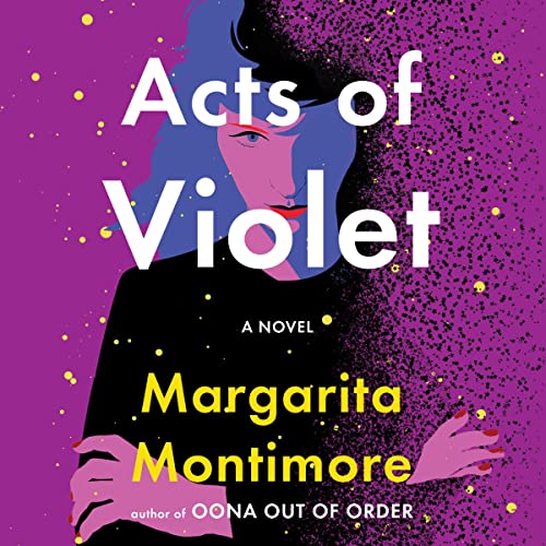 Acts of Violet by Margarita Montimore