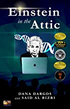 Einstein in the Attic by Dana Dargos, Said Al Bizri