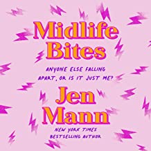 Midlife Bites: Anyone Else Falling Apart, Or Is It Just Me? by Jen Mann