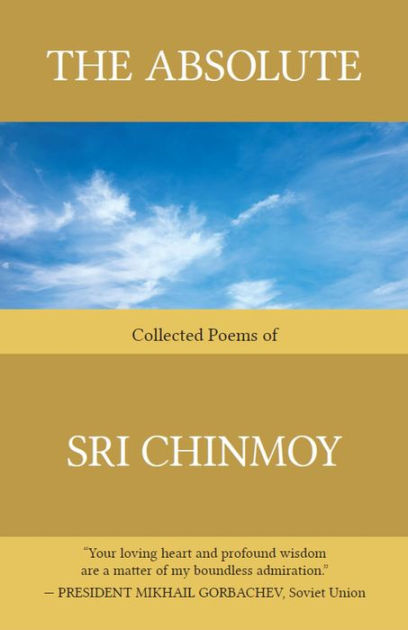 The Absolute: Collected Poems by Sri Chinmoy