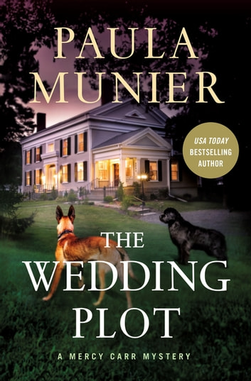 The Wedding Plot: A Mercy Car Mystery #4 by Paula Munier