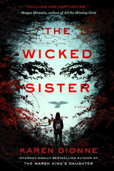 The Wicked Sister — and The Marsh King‘s Daughter by Karen Dionne