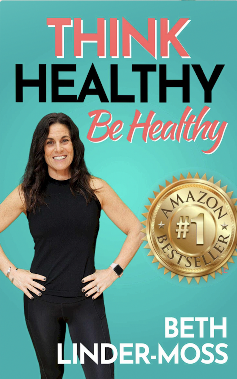Think Healthy, Be Healthy by Beth Linder-Moss