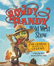 The Rowdy Randy Wild West Show by Casey Day Rislov