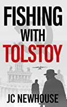 Fishing With Tolstoy by JC Newhouse