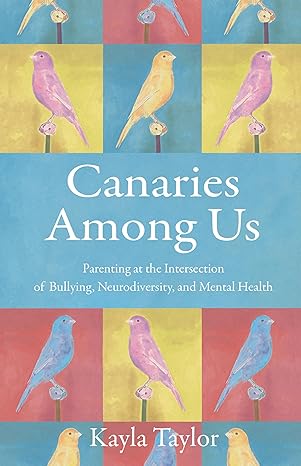 Canaries Among Us by Kayla Taylor