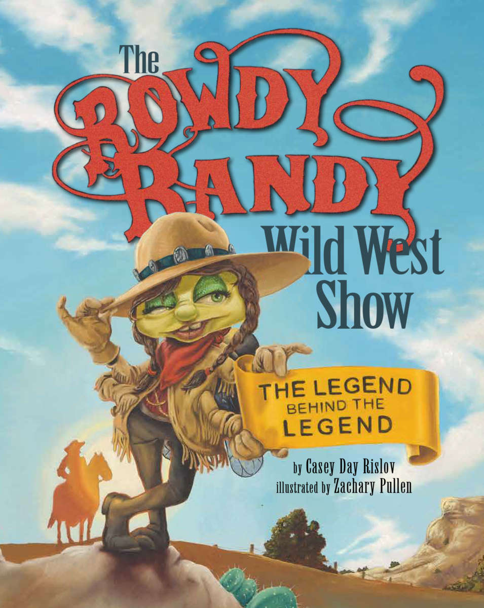 The Rowdy Randy Wild West Show by Casey Rislov