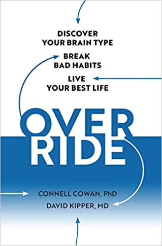 OVERRIDE: Discover Your Brain Type, Why You Do What You Do and How to Do It Better by Connell Cowan and David Kipper