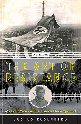 The Art of Resistance  by Justus Rosenberg