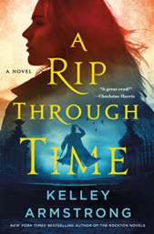 A Rip Through Time by Kelley Armstrong