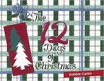 The 12 Days of Christmas by Debbie Curtin