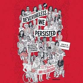 Nevertheless, We Persisted by In This Together Media [Eds.], Amy Klobuchar [Fore.],