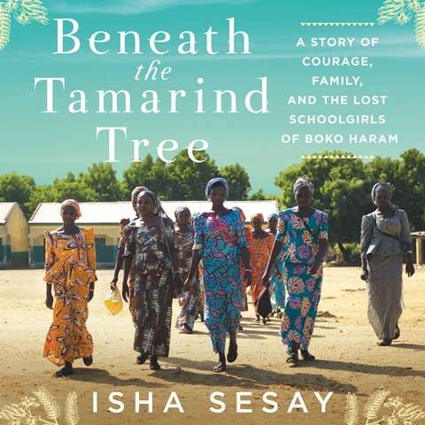 Beneath the Tamarind Tree (Harper Audio) by Isha Sesay