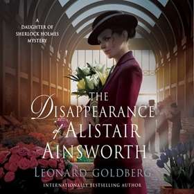 The Disappearance of Alistair Ainsworth (Macmillan Audio) by Leonard Goldberg
