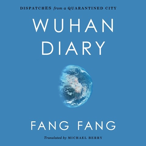 Wuhan Diary: Dispatches from a Quarantined City by Fang Fang