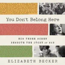 You Don’t Belong Here by Elizabeth Becker