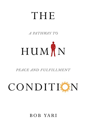 The Human Condition by Bob Yari