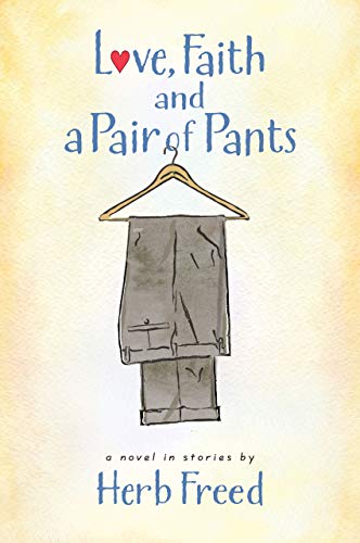 Love, Faith and a Pair of Pants by Herb Freed