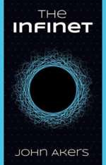 The Infinet by John Akers