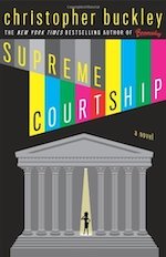 Supreme Courtship  by Christopher Buckley