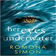 Her Eyes Underwater by Romona Simon