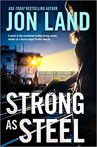 Strong as Steel by Jon Land 