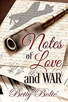Notes of Love and War by Betty Bolté