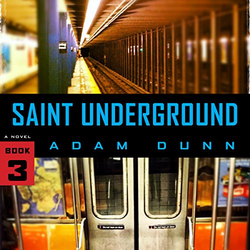 Saint Underground by Adam Dunn