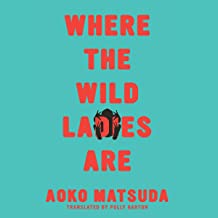 Where the Wild Ladies Are by Aoko Matusda