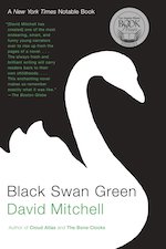 Black Swan Green by avid Mitchell