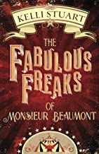 The Fabulous Freaks of Monsieur Beaumont by Kelli Stuart The Fabulous Freaks of Monsieur Beaumont by Kelli Stuart